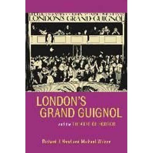 Londons Grand Guignol And The Theatre Of Horror