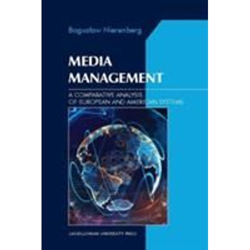 Media Management - A Comparative Analysis Of European And American Systems