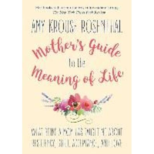 Mother's Guide To The Meaning Of Life