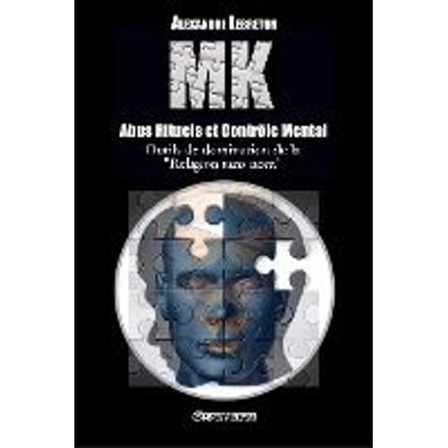 Mk - Abus Rituels Et Contrôle Mental