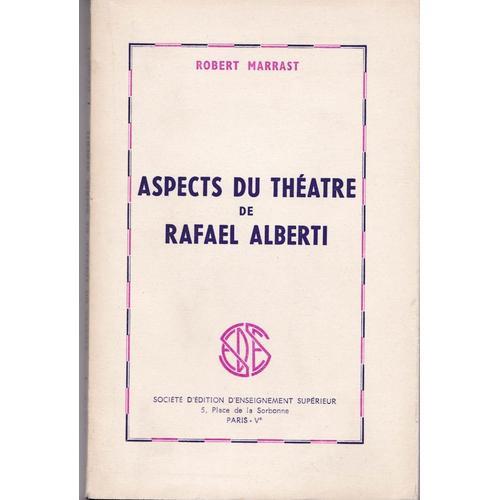 Robert Marrast,... Aspects Du Théâtre De Rafael Alberti