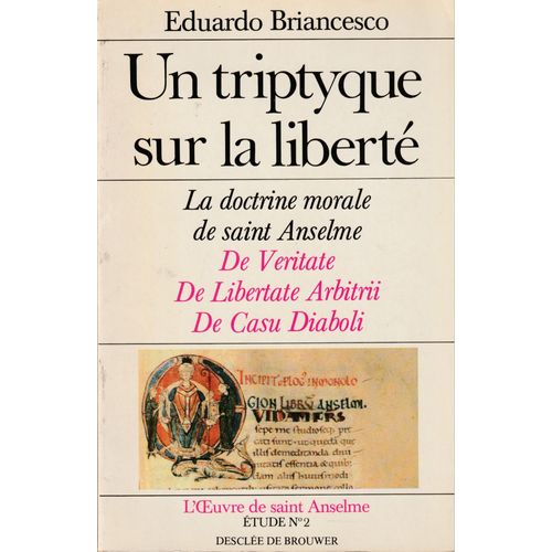 Un Triptyque Sur La Liberté - De Veritate, De Libertate Arbitrii , De Lasu Diaboli