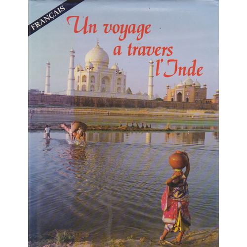 Un Voyage À Travers L'inde