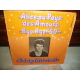 Alice Au Pays Des Amours / Bye Bye "50"