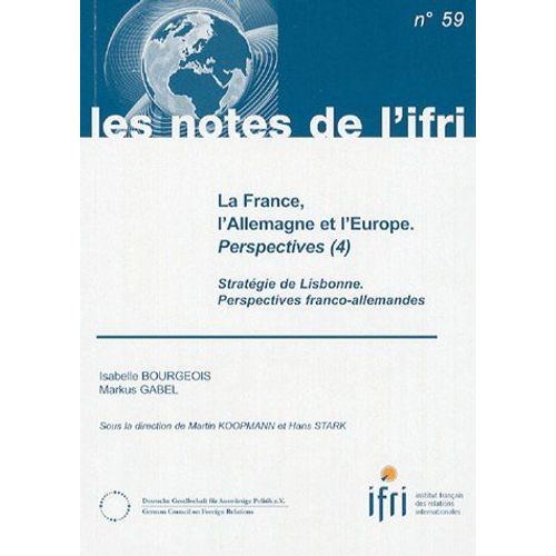 La France, L'allemagne Et L'europe : Perspectives - Volume 4, Stratégie De Lisbonne - Perspectives Franco-Allemandes
