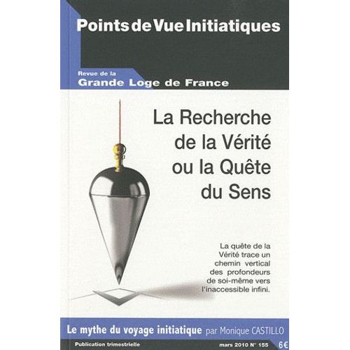 Points De Vue Initiatiques N° 155, Mars 2010 - La Recherche De La Vérité Ou La Quête Du Sens