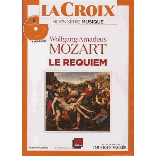 La Croix Hors-Série Musique - Wolfgang Amadeus Mozart, Le Requiem - (1cd Audio)