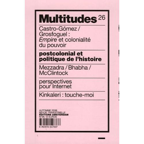 Multitudes N° 26, Automne 2006 - Postcolonial Et Politique De L'histoire