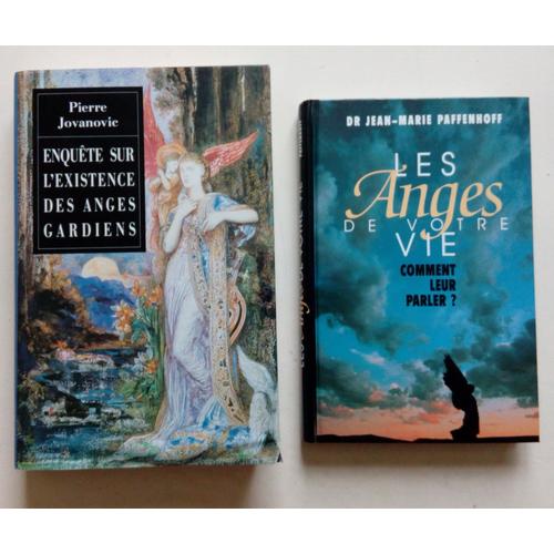 Enquête Sur L''existence Des Anges Gardiens Par Pierre Jovanovic - Les Anges De Votre Vie Comment Leur Parler Par Jean-Marie Paffenhoff - France Loisirs 1994 Et 1996