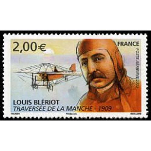 Louis Blériot Traversée De La Manche En 1909 Avec "L'antoinette" Année 2009 Poste Aérienne N° 72 Yvert Et Tellier Luxe