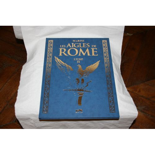 Les Aigles De Rome Livre Ii Marini Khani Éditions Octobre 2009