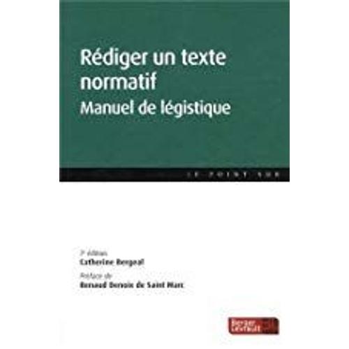 Rédiger Un Texte Normatif - Manuel De Légistique
