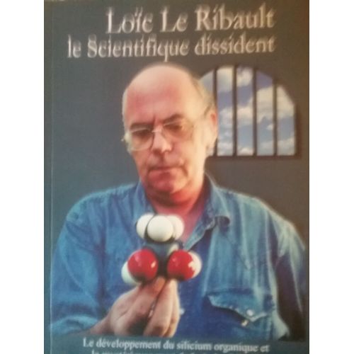 Loic Le Ribault Le Scientifique Dissident