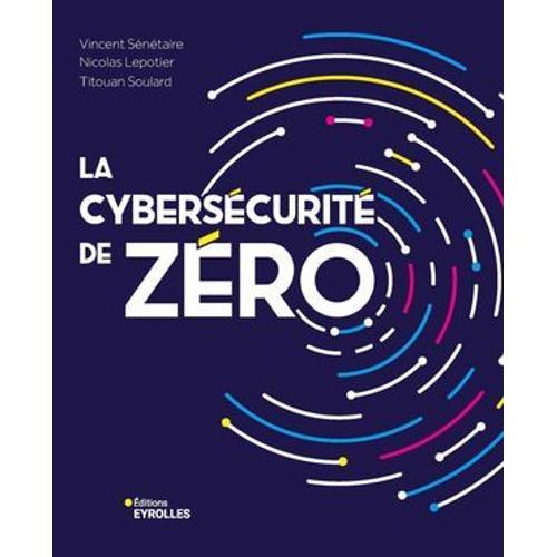 La Cybersécurité De Zéro