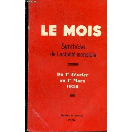 Synthèse De L Activité Mondiale - Du 1er Fevrier Au 1er Mars 1936 - Londres Et Paris Centres Actifs De Diplomatie D Une Europe Inquiete - Mikai Toukhatchevsky Marechal De L Armee Rouge - Le(...)