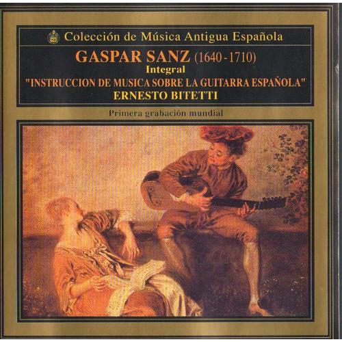 Gaspar Sanz. Integral. Instruccion De Musica Sobre La Guitarra Española