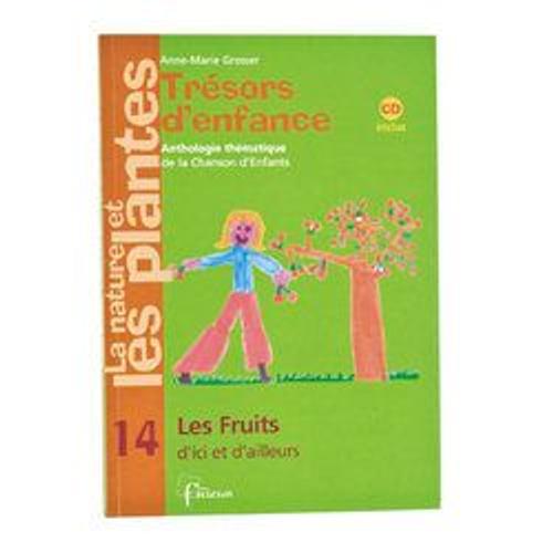 662 - Les Fruits D'ici Et D'ailleurs - Anne Marie Grosser