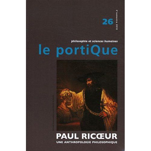 Le Portique N° 26, 2e Semestre 2 - Paul Ricoeur - Une Anthropologie Philosophique