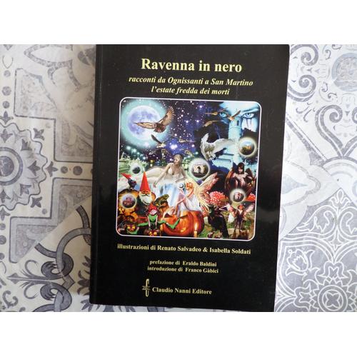 Ravenna In Nero/ Raconti Da Ognissanti A San Martino L Estate Fredda Dei Morti