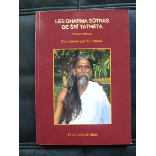 Les Dharma Sutras De Sri Tathata - Version Intégrale -