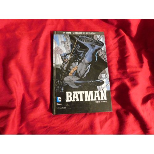 Dc Comics - Le Meilleur Des Super-Héros - Batman : Silence 1er Partie - Jim Lee
