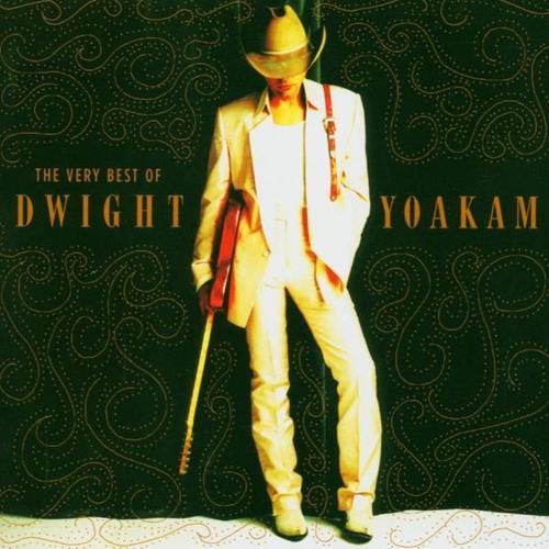 Best Of Dwight Yoakam,The Very