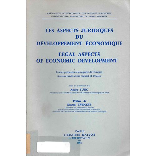 Les Aspects Juridiques Du Développement Économique, Etudes Préparées À La Requête De L'unesco = Legal Aspects Of Economic Development : Surveys Made At The Request Of Unesco