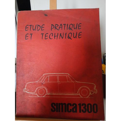 Etude Pratique Et Technique Simca 1300 N°216 04/1964