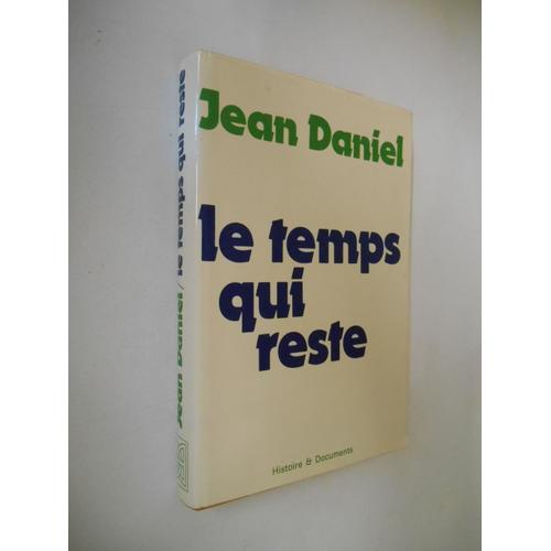 Le Temps Qui Reste / Jean Daniel / Réf52591