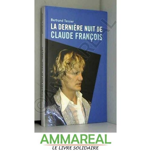 La Dernière Nuit De Claude François