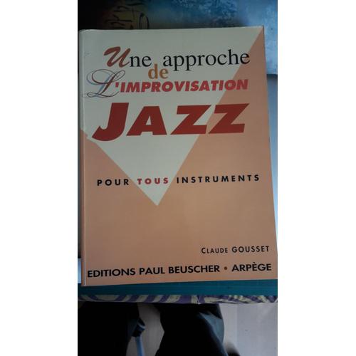 Jazz Une Approche De L'improvisation Claude Gousset