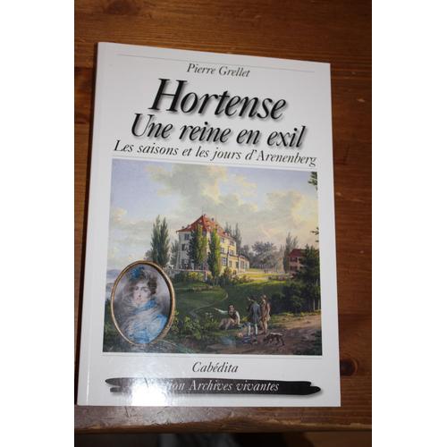 Hortense. Une Reine En Exil.