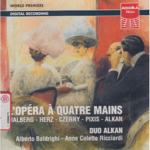 L'opéra À Quatre Mains: Thalberg, Herz, Czerny, Pixis, Alkan