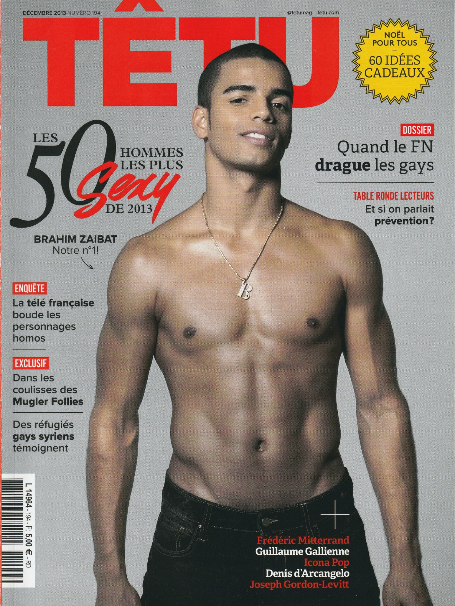 Têtu N°194 : Brahim Zaibat / Frédéric Mitterrand / Guillaume Gallienne / Icona Pop / Denis D'arcangelo / Joseph Gordon-Levitt / Mugler Follies / Gays Syriens.