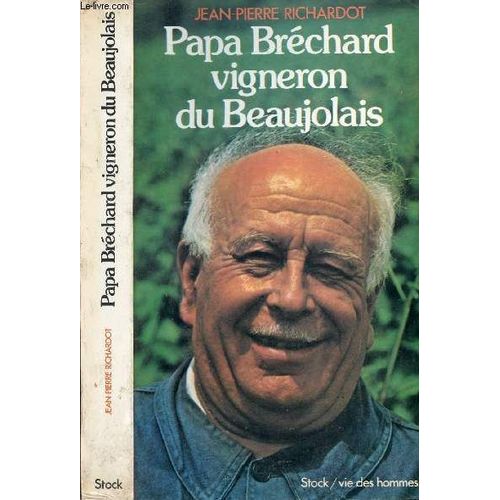Papa Brechard Vigneron Du Beaujolais