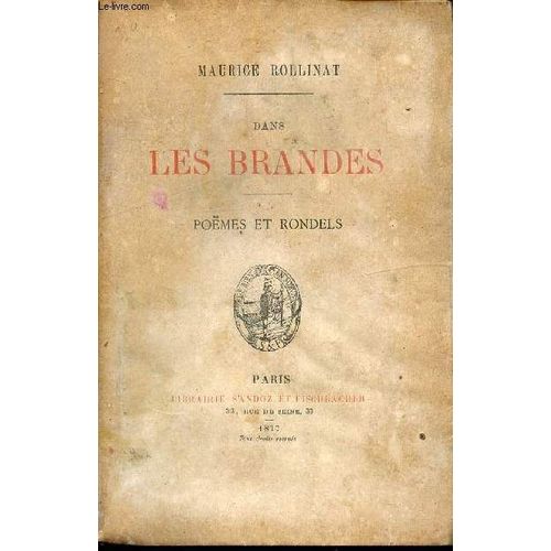 Dans Les Brandes - Poemes Et Rondels / I. Fuyons Paris, Ii. A Travers Champs, Iii. La Lune, Iv. La Petite Couturière, V. Le Petit Chien, Vi. Les Gardeuses De Boucs, Vii. Mon Épinette...