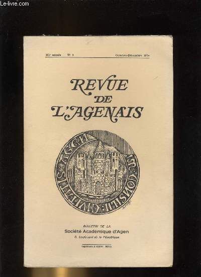 Revue De L Agenais 101e Année N° 4 - Tonneins Et Son Passé (Suite) Par Jean Caubet, Technique Et Économie Agricoles En Agenais De 1750 A 1850 (Fin) Par Jean Tonnadre, Une Famille Illustre : Les(...)