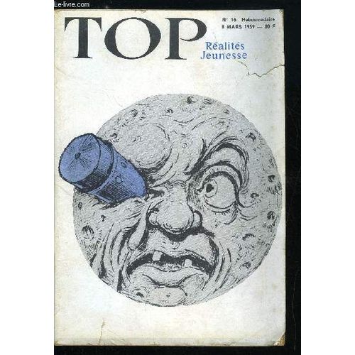 Top Realites Jeunesse N° 16 - Pascal Audret Va Se Marier, Chypre, Une Question Réglée, Pour Ou Contre Le Jazz, Le Dossier Des Soucoupes Volantes, Les Bombes A Microbes, La Bb 16500, Un Dimanche De(...)