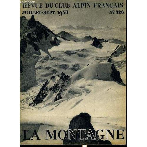 La Montagne 69e Annee N°326 - La Traversée Classique Des Drus Par Robert Munro, Les Alpes Occidentales De Raoul Blanchard, Tome Ii, Les Cluses Préalpines Et Le Sillon Alpin Par Reymond Brun, Escalades(...)