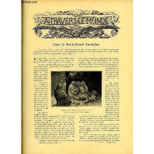 A Travers Le Monde N° 12 - Dans Le Nord-Ouest Canadien, Fouilles A L Acropole D Athènes, La Locomotion Électrique Dans Le Monde, La Russie Et Le Japon En Corée