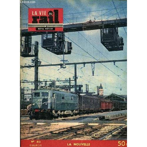 La Vie Du Rail N° 413 - Les Bb Prototypes 9001-9002, Le Centenaire De La Ligne Paris-Bordeaux, Un Débroussailleur, Japon : Electrification Accélérée, La Nouvelle Remorque Porte-Wagon Francaise, La(...)