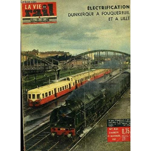 La Vie Du Rail N° 821 - Grande Bretagne - Une Nouvelle Rame Pour Le Chargement Et Le Déchargement Des Rails En Longues Barres, Italie - Les Locomotives Diesel-Hydrauliques Des Fs, A Propos Du Musée(...)