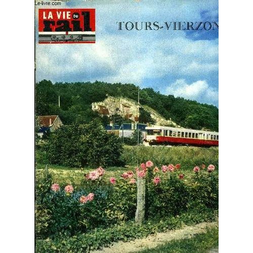 La Vie Du Rail N° 1066 - Tours-Vierzon, En Longeant Le Cher Nonchalant - Un Voyage Ferroviaire De Tours A Vierzon, Belgique - La Modernisation De La Sncb, Belgique : Les Rames Réversibles Diesel(...)