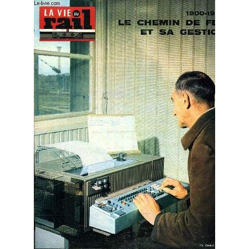 La Vie Du Rail N° 1300 - Soixante Dix Ans De Chemins De Fer : Le Chemin De Fer Et Sa Gestion, Taiwan (Formose) : L Ile Verte, Echos Du Rail Dans Le Monde, Nouvelles De La Belgique, Cnc Pour Le(...)