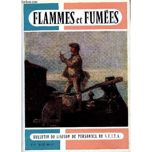 Flammes Et Fumees N° 33 - La Pêche Du Gards Piéchaud, Complainte Du Sieur Jean Nicot, Le Centre De Formation Et De Perfectionnement Des Planteurs A Bergerac, Montage D Un Torréfacteur Queutelot A(...)