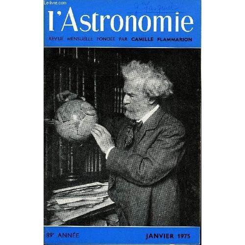 L Astronomie - 89e Annee - J-C Pecker : L Année Camille Flammarion, Note De La Rédaction, B. Morando : Editorial, L Annuaire Du Bureau Des Longitudes, Comité Camille Flammarion, J-A. Leclerc :(...)