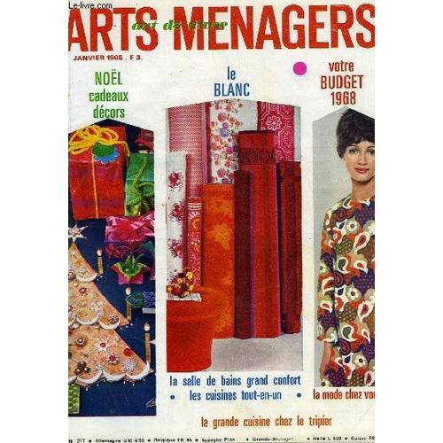 Arts Menagers N° 217 - Trois Cadeaux Pour L An Nouveau Par Marcelle Auclair, Sujets De Conversation, Les Palais De Dame Tartine, Pour Le Plaisir D Être Chez Soi, Le Blanc 1968, Entrées En Beauté(...)