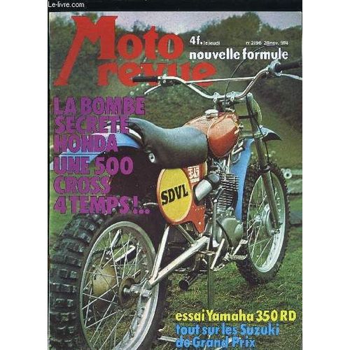 Moto Revue N° 2196 - Yamaha 350 Rd Par J.C. Bargetzi Et Ch. Bourgeois, Honda Cross 500 Cc Par A. Kuligowski, Guzzi 125 Trail Par A. Kuligowski, Les Suzuki De Grand Prix Par Ch. Bourgeois, Technique Du(...)