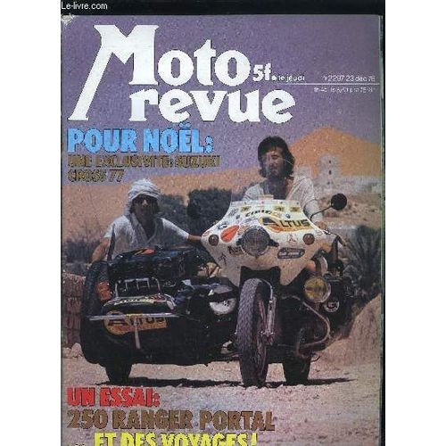 Moto Revue N° 2297 - 250 Ranger Portal, Motobécane Et Le Cote-Cote, Exclusif : Nouvelles Suzuki Cross, Remise Des Prix Du P.R.T., France-Pakistan-Cap Nord-France, Java-Bali, Un Moi De Vacances Et Une(...)