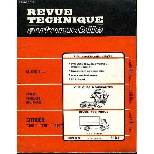 Revue Technique Automobile N° 266 - Camions Citroën 350 - 370 - 450 : Fiche Descriptive, Caractéristiques Détaillées, Conseils Pratiques, Schéma Électrique, Prix Pilotes Des Principales Pièces(...)